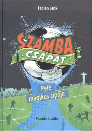 Fabian Lenk - Szamba csapat 2. /Pelé mágikus cipője