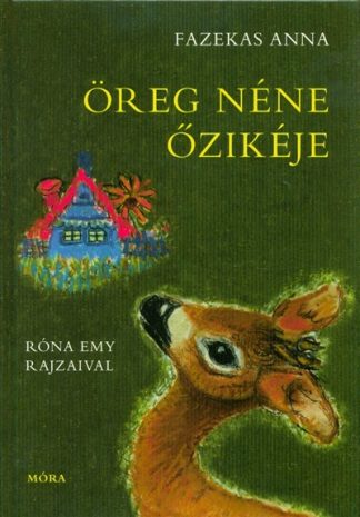 Fazekas Anna - Öreg néne őzikéje (zöld, 20. kiadás)
