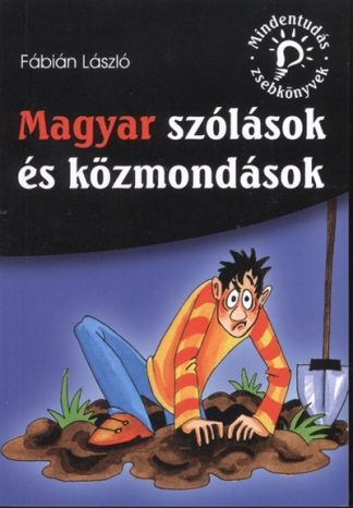 Fábián László - Magyar szólások és közmondások /Mindentudás zsebkönyvek