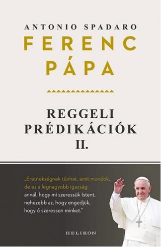 Ferenc Pápa - Reggeli prédikációk II.