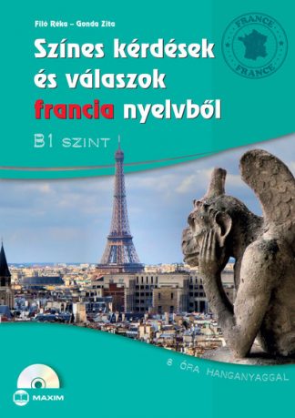 Filó Réka - Színes kérdések és válaszok francia nyelvből - B1 szinten (CD melléklettel)