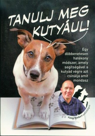 Fülöp Norbert - Tanulj meg kutyául