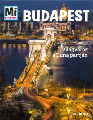 Francz Magdolna - Budapest - Világváros a Duna partján /Mi Micsoda