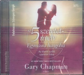 Gary Chapman - Az 5 szeretetnyelv: Egymásra hangolva /Mp3 hangoskönyv