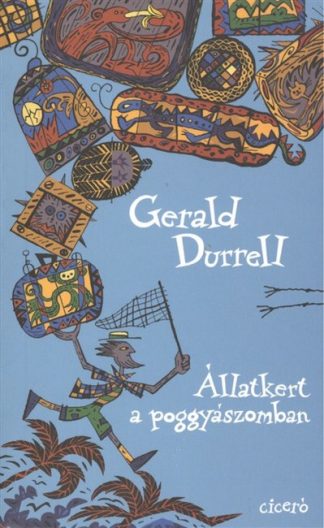 Gerald Durrell - ÁLLATKERT A POGGYÁSZOMBAN
