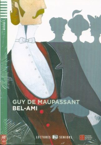 Guy De Maupassant - Bel-Ami + CD