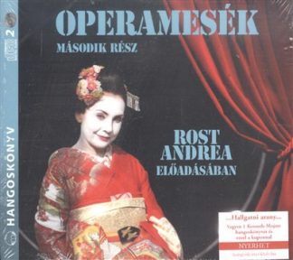 Hangoskönyv - Operamesék 2. /Rost Andrea előadásában