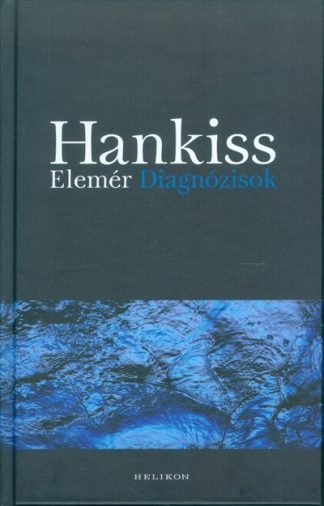 Hankiss Elemér - Diagnózisok