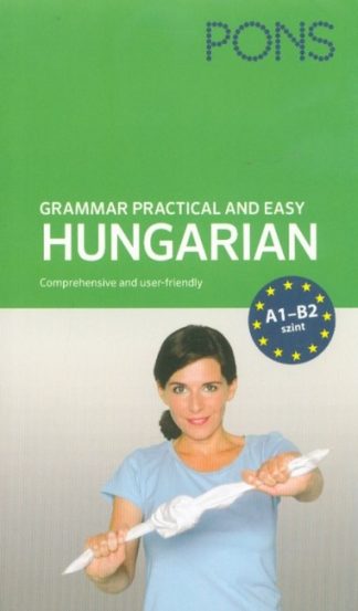 Hegedűs Rita - PONS Grammar practical and easy - Hungarian