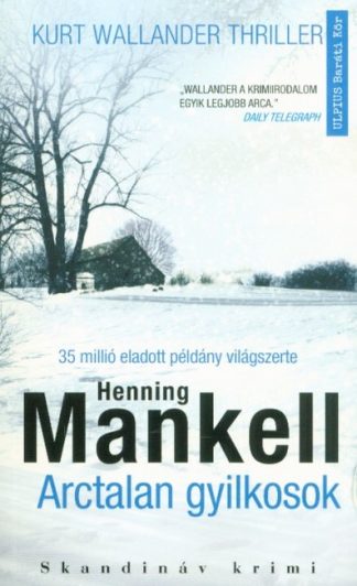 Henning Mankell - Arctalan gyilkosok