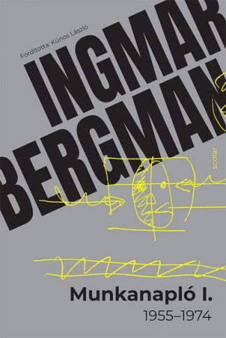 Ingmar Bergman - Munkanapló I. - 1955-1974