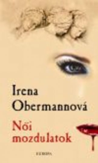 Irena Obermannová - Női mozdulatok