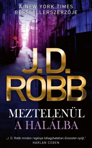 J. D. Robb - Meztelenül a halálba (2. kiadás)