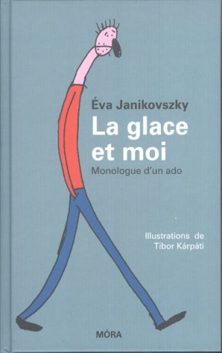 Janikovszky Éva - LA GLACE ET MOI /MONOLOGUE D'UN ADO