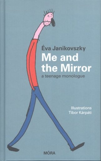 Janikovszky Éva - Me and the mirror /A teenage monologue