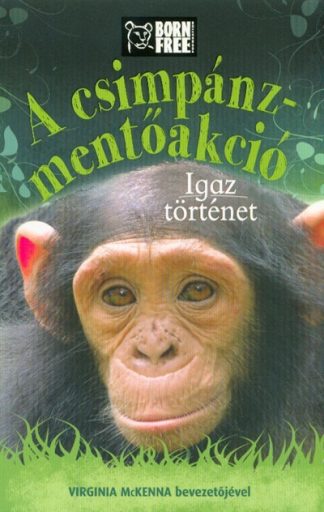 Jess French - A csimpánz-mentőakció - Igaz történet