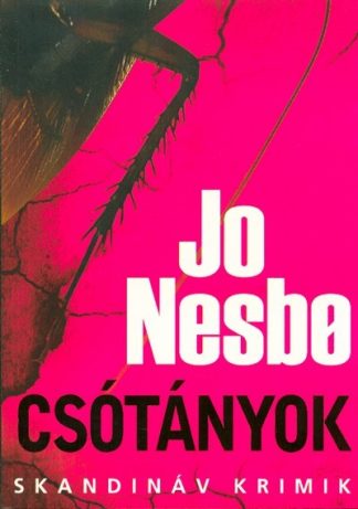 Jo Nesbo - Csótányok /Skandináv krimik