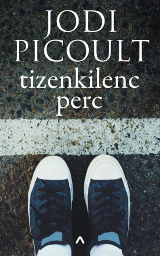 Jodi Picoult - Tizenkilenc perc (4. kiadás)