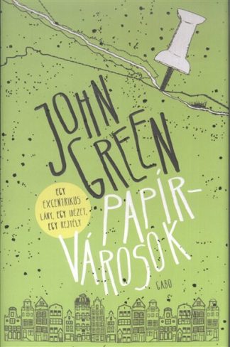 John Green - Papírvárosok /Kemény