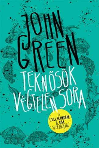 John Green - Teknősök végtelen sora /Puha