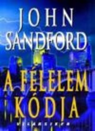 John Sandford - A FÉLELEM KÓDJA