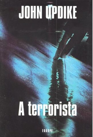John Updike - A terrorista