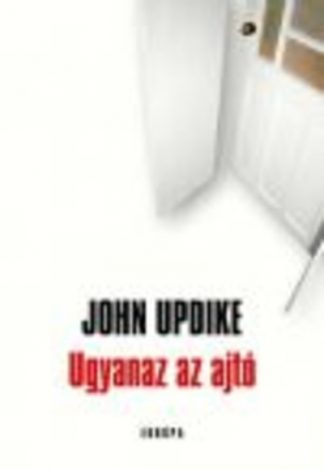 John Updike - Ugyanaz az ajtó