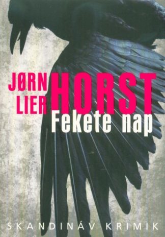 Jorn Lier Horst - Fekete nap /Skandináv krimik