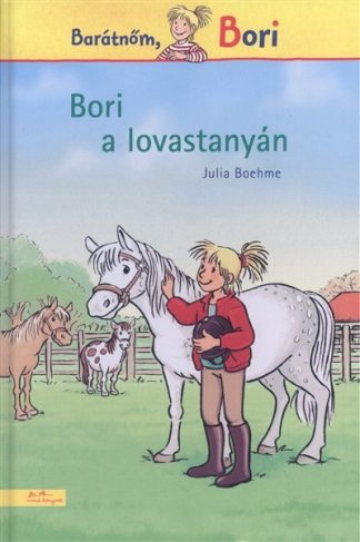 Julia Boehme - Bori a lovastanyán /Barátnőm, Bori