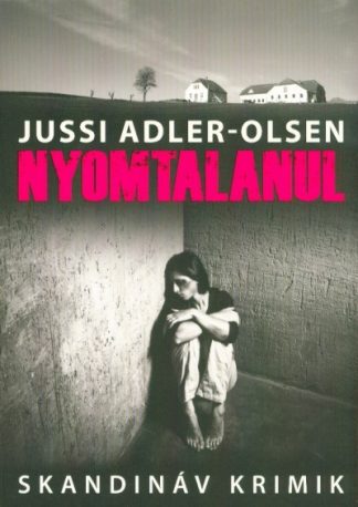 Jussi Adler-Olsen - Nyomtalanul /Skandináv krimik