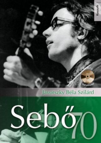 Jávorszky Béla Szilárd - Sebő 70 /Zenei cd melléklettel