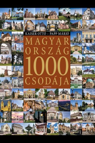 Kaiser Ottó - Magyarország 1000 csodája