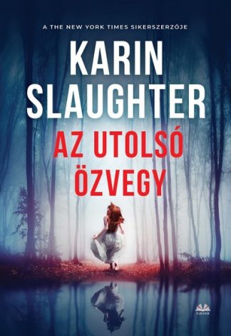 Karin Slaughter - Az utolsó özvegy