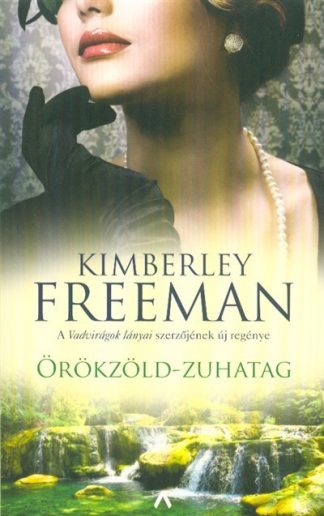 Kimberley Freeman - Örökzöld-zuhatag