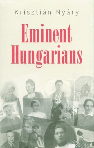 Krisztián Nyáry - Eminent Hungarians