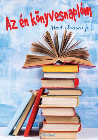 Lengyel Orsolya - Az én könyvesnaplóm - Mert olvasni jó... - (kék)