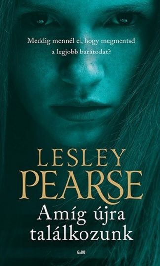 Lesley Pearse - Amíg újra találkozunk