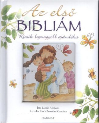 Lizzie Ribbons - Az első bibliám /Kicsik legnagyobb ajándéka