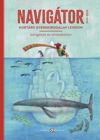 Lovász Andrea (szerk.) - Navigátor 3. - Kortárs gyerekirodalmi lexikon, böngésző és olvasókönyv