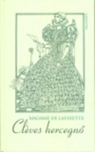 Madame De Lafayette - CLÉVES HERCEGNŐ