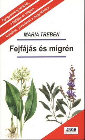 Maria Treben - Fejfájás és migrén /Puha