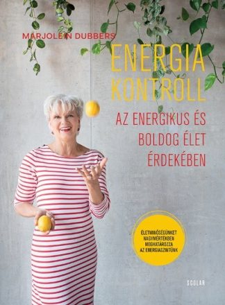 Marjolein Dubbers - Energiakontroll - Az energikus és boldog élet érdekében