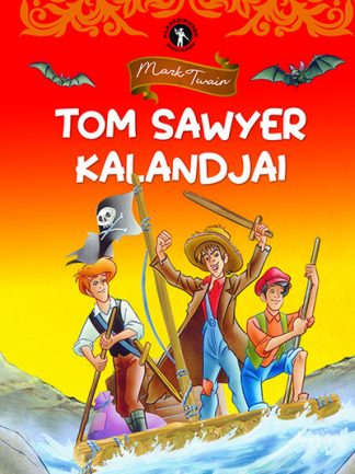 Mark Twain - Tom Sawyer kalandjai - Klasszikusok kicsiknek