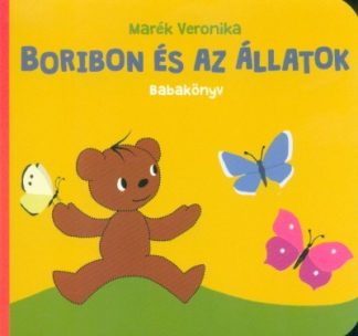 Marék Veronika - Boribon és az állatok /Babakönyv (2. kiadás)