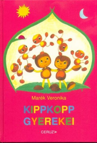 Marék Veronika - Kippkopp gyerekei (8. kiadás)