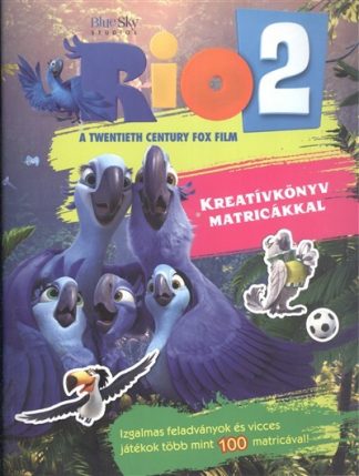 Matricás Könyv - Rio 2. kreatívkönyv matricákkal /Izgalmas feladványok és vicces játékok több mint 100 matricával!