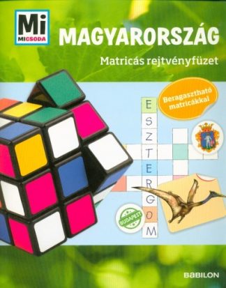 Matricás foglalkoztató - Magyarország /Mi Micsoda matricás rejtvényfüzet - beragasztható matricákkal