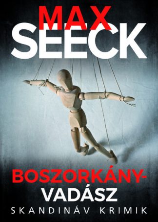 Max Seeck - Boszorkányvadász /Skandináv krimik