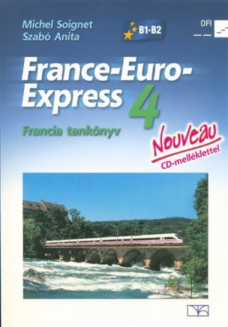 Michel Soignet - France-Euro-Express Nouveau 4 francia tankönyv CD-melléklettel