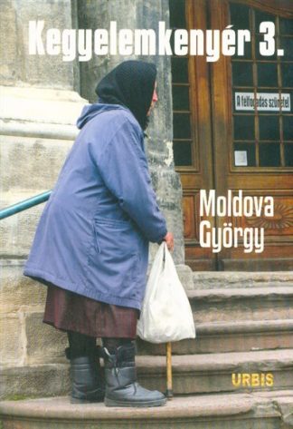 Moldova György - Kegyelemkenyér 3.